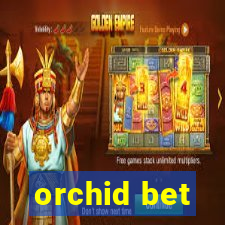 orchid bet